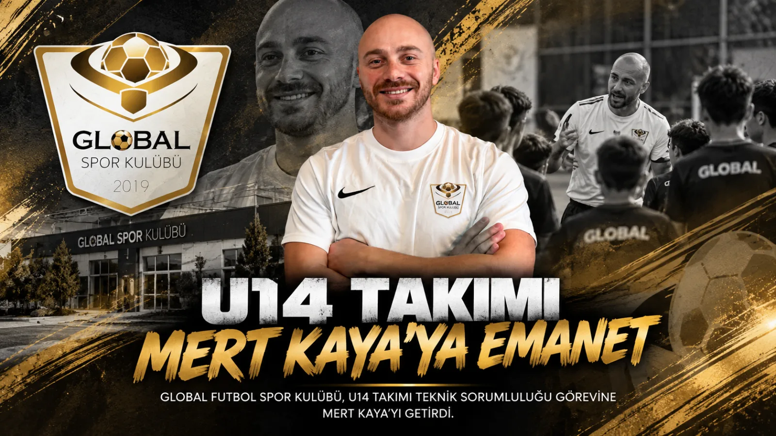 Global Futbol’da U14 Takımı Mert Kaya’ya Emanet