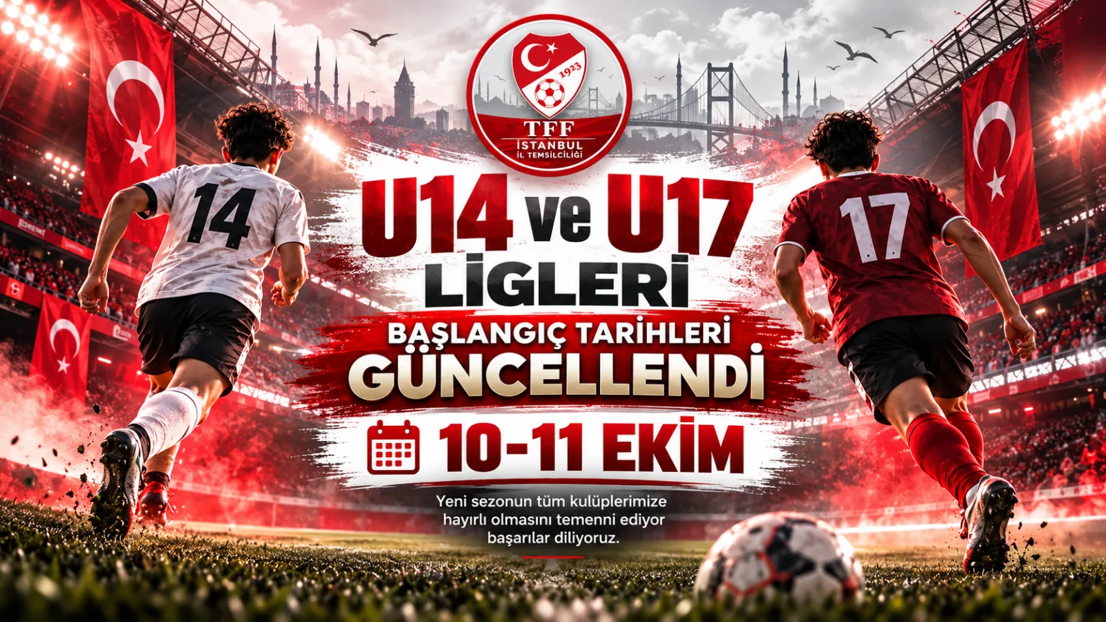 U14 ve U17 Ligleri başlangıç tarihi 10-11 Ekim olarak güncellendi.